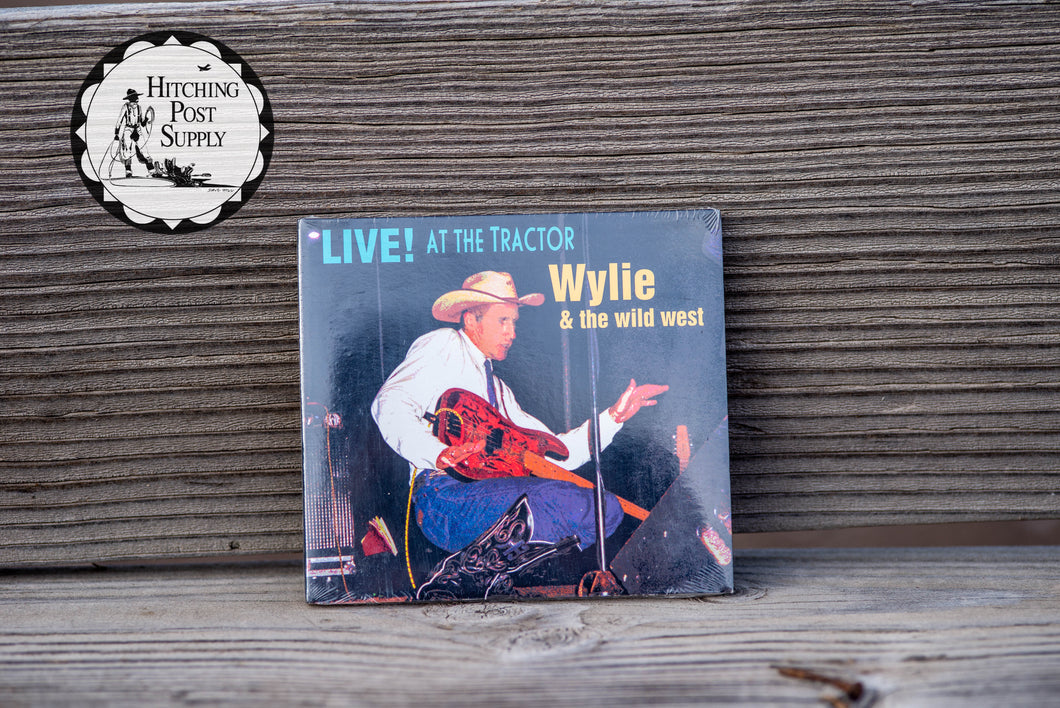 Live! at the Tractor by Wylie & The Wild West