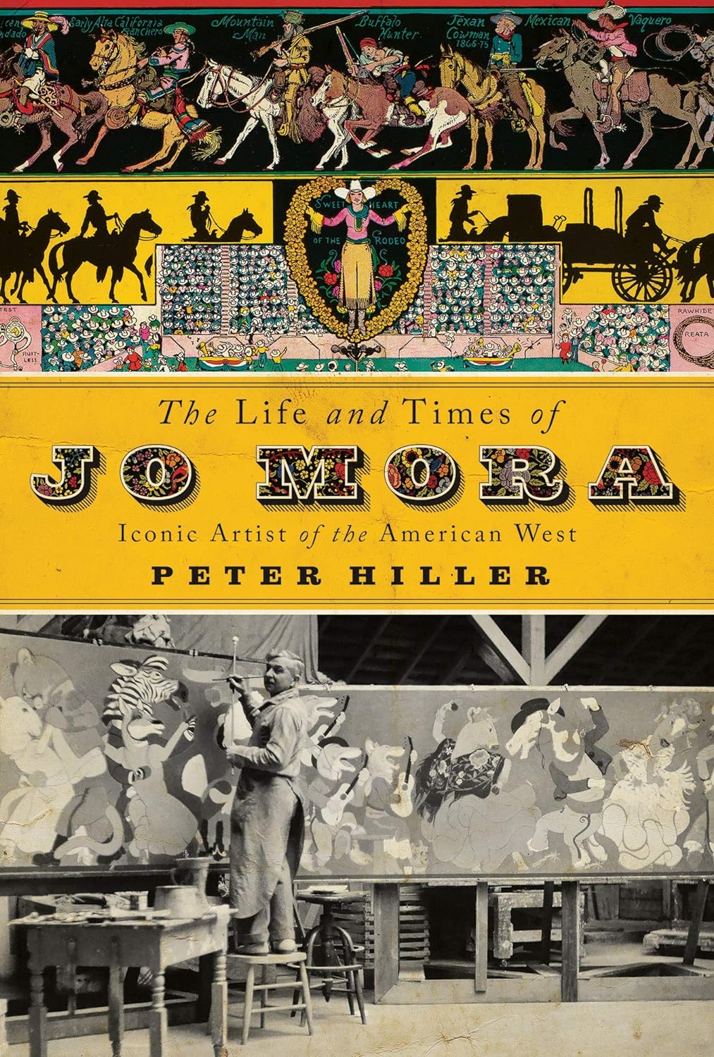 The Life and Times of Jo Mora by Peter Hiller