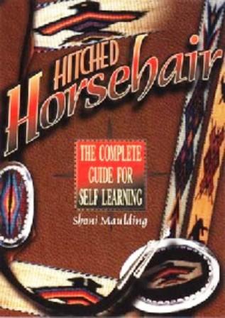 Hitched Horsehair, The Complete Guide for Self Learning