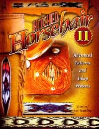Hitched Horsehair II, Advanced Patterns and Inlay Projects