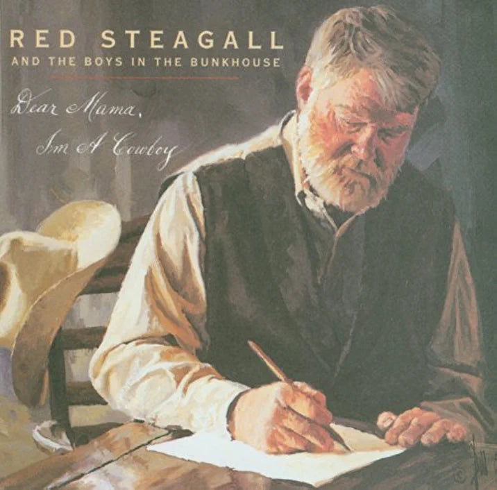 Dear Mama, I'm a Cowboy by Red Steagall and the Boys in the Bunkhouse