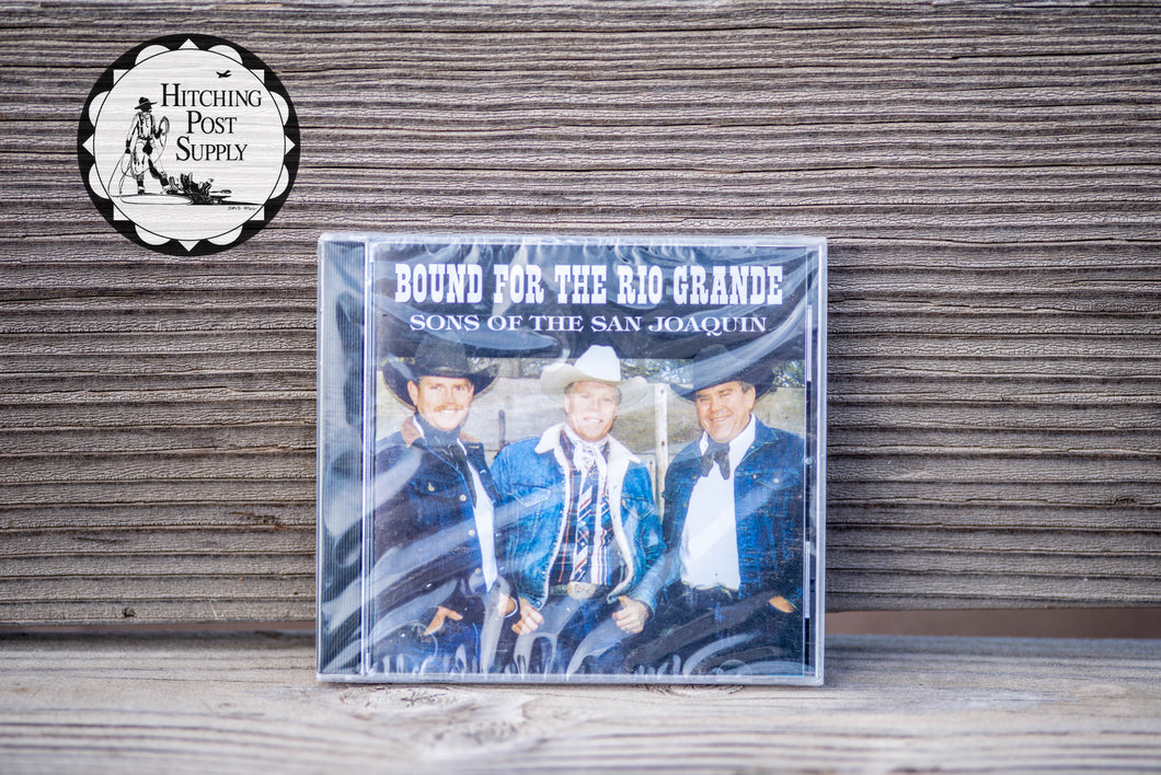 Bound For The Rio Grande by Sons of the San Joaquin
