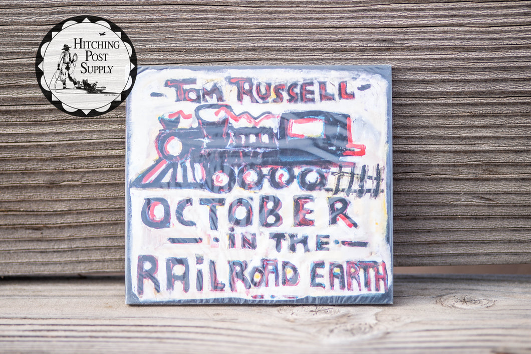 October in the Railroad Earth by Tom Russell