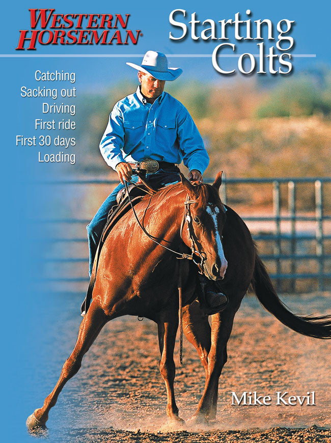 Starting Colts by Mike Kevin (Western Horseman)