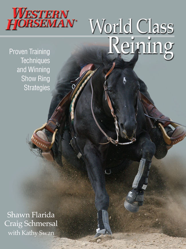 World Class Reining by Shawn Flarida & Craig Schmersal (Western Horseman)