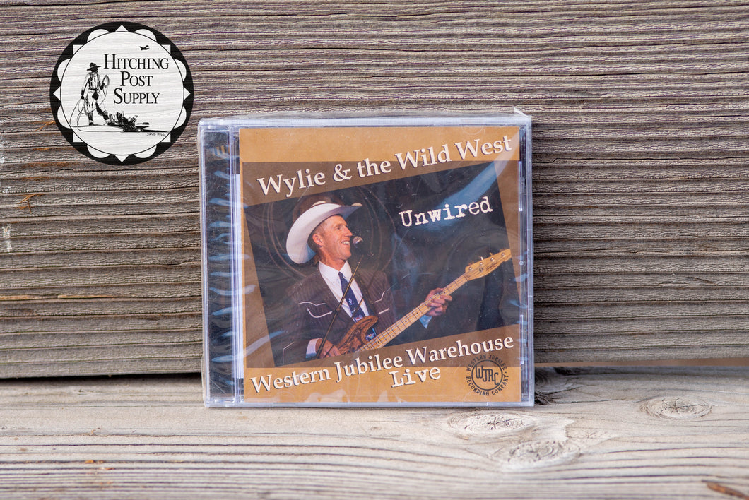 Unwired: Western Jubilee Warehouse Live by Wylie & The Wild West
