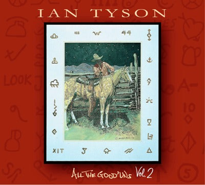 All The Good'uns Vol. 2 by Ian Tyson